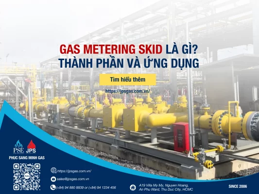 GAS METERING SKID LÀ GÌ? THÀNH PHẦN VÀ ỨNG DỤNG