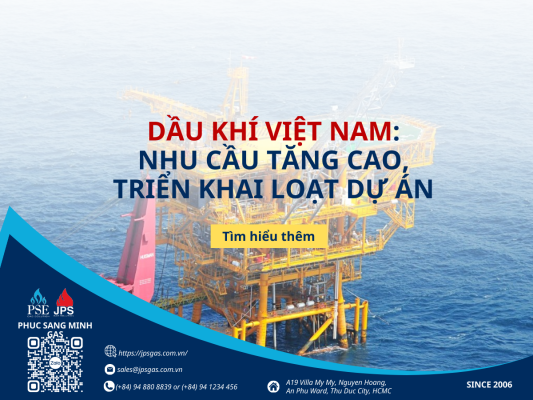 Dầu khí Việt Nam: Nhu cầu tăng cao, triển khai loạt dự án mới