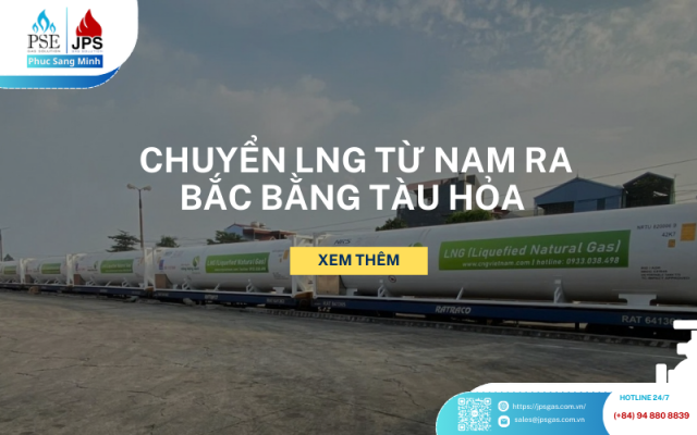 Chuyển LNG từ Nam ra Bắc bằng tàu hỏa - LNG ISO TANK