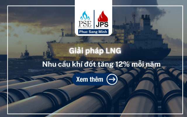 Nhu cầu khí đốt tăng 12% mỗi năm - giải pháp LNG