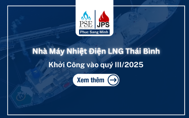 Khởi Công Nhà Máy Nhiệt Điện LNG Thái Bình vào quý III/2025