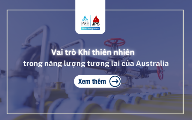 Vai trò Khí thiên nhiên trong năng lượng tương lai của Australia