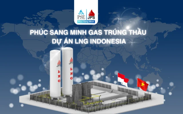 Dự Án LNG Indonesia: Bước Tiến Lớn Của Phúc Sang Minh Gas Trên Thị Trường Quốc Tế.